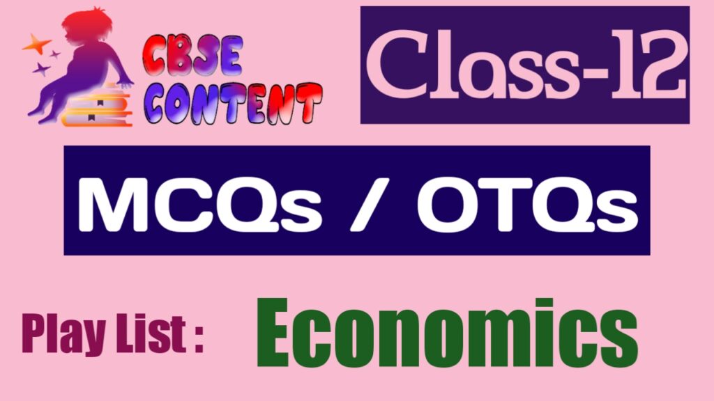 Economics 12 MCQs Videos CBSE NCERT Term 1 and Term 2