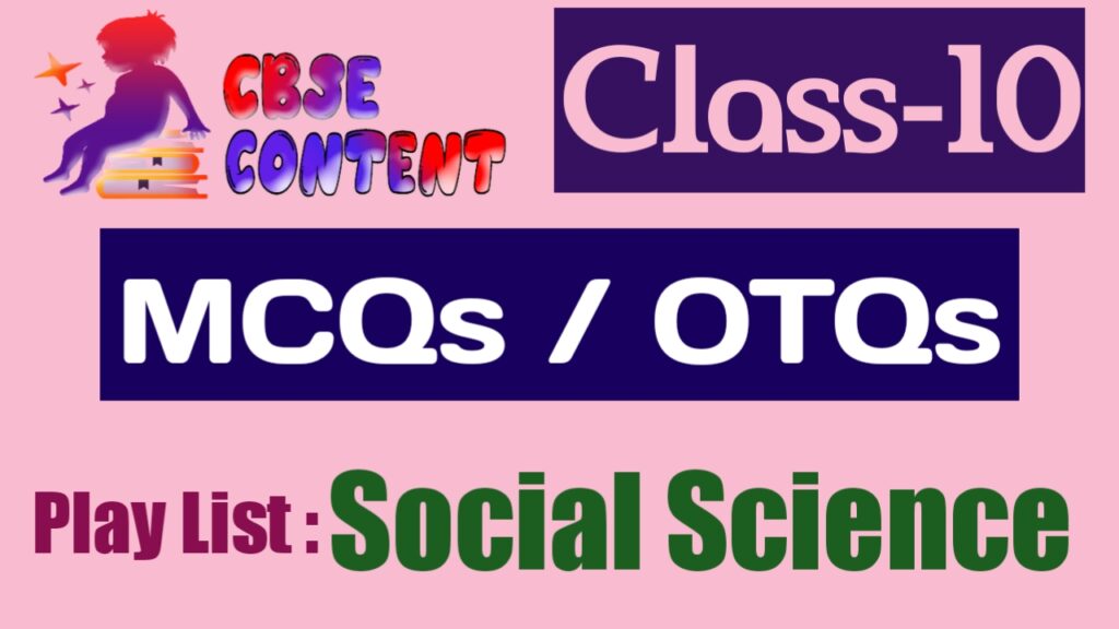 Class 10 Social Science MCQs Videos NCERT CBSE Term 1 and Term 2