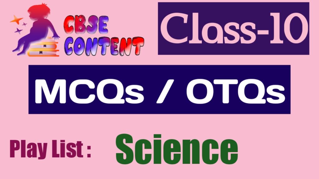 Class 10 Science MCQs Videos NCERT CBSE Term 1 and Term 2