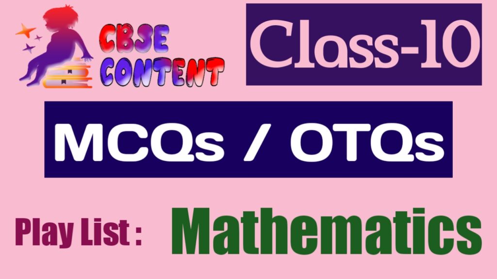 Class 10 Mathematics MCQs Videos NCERT CBSE Term 1 and Term 2