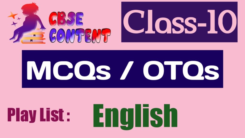 Class 10 English MCQs Videos NCERT CBSE Term 1 and Term 2