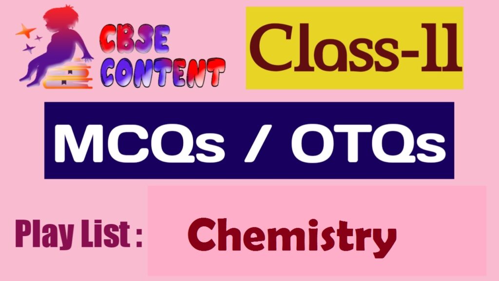 Class 11 Chemistry MCQs Videos CBSE NCERT Term 1 and Term 2