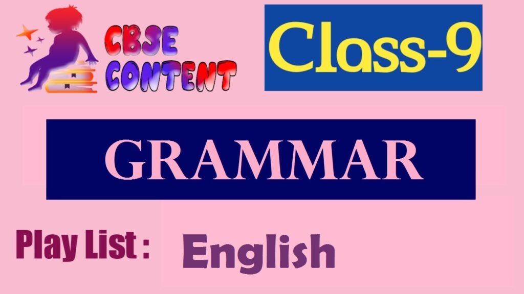 Class 9 English Grammar NCERT CBSE Term and Term 2