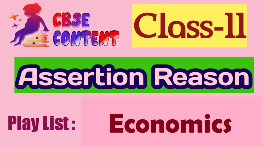 Class 11 Economics Assertion Reason Videos CBSE NCERT Term 1 and Term 2