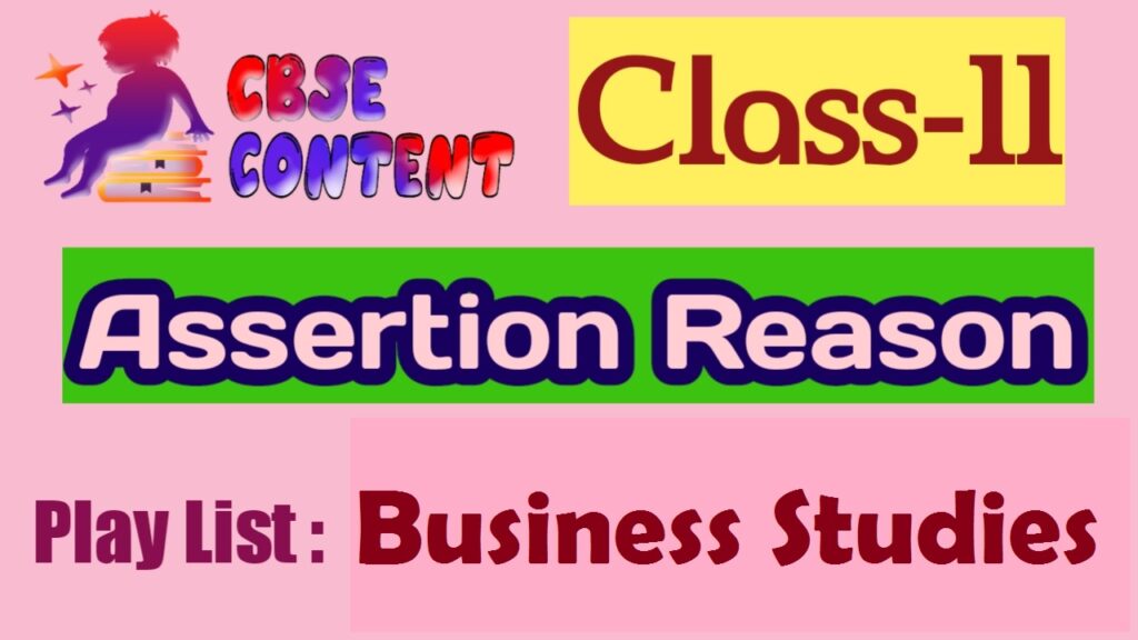 Class 11 Business Studies Assertion Reason Videos CBSE NCERT Term 1 and Term 2
