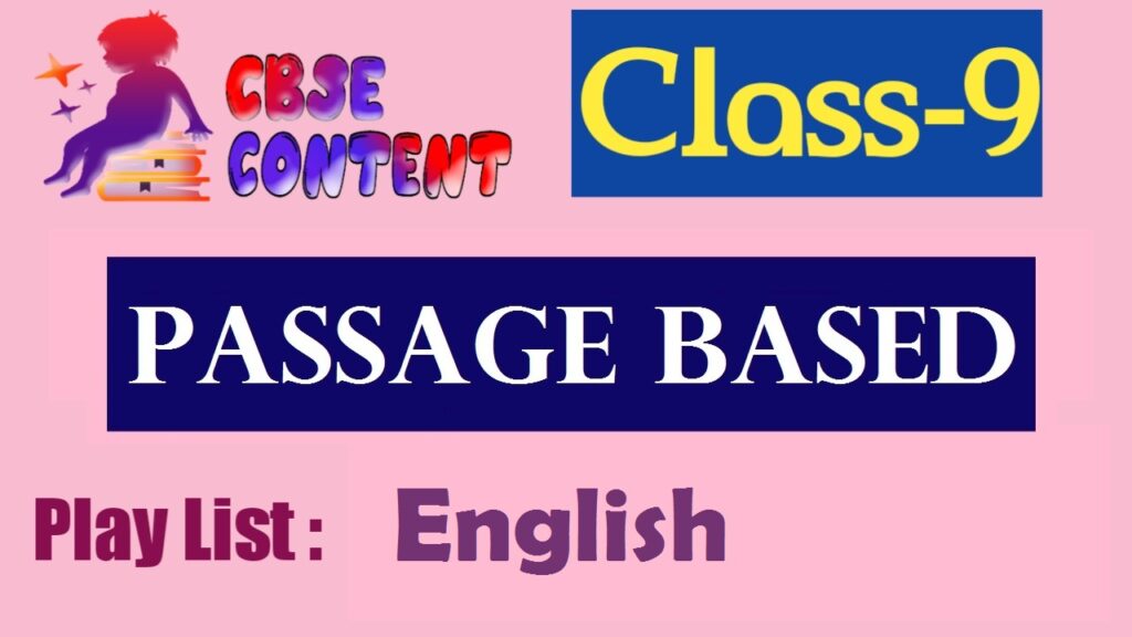 Class 9 English Passage Based NCERT CBSE Term 1 and Term 2