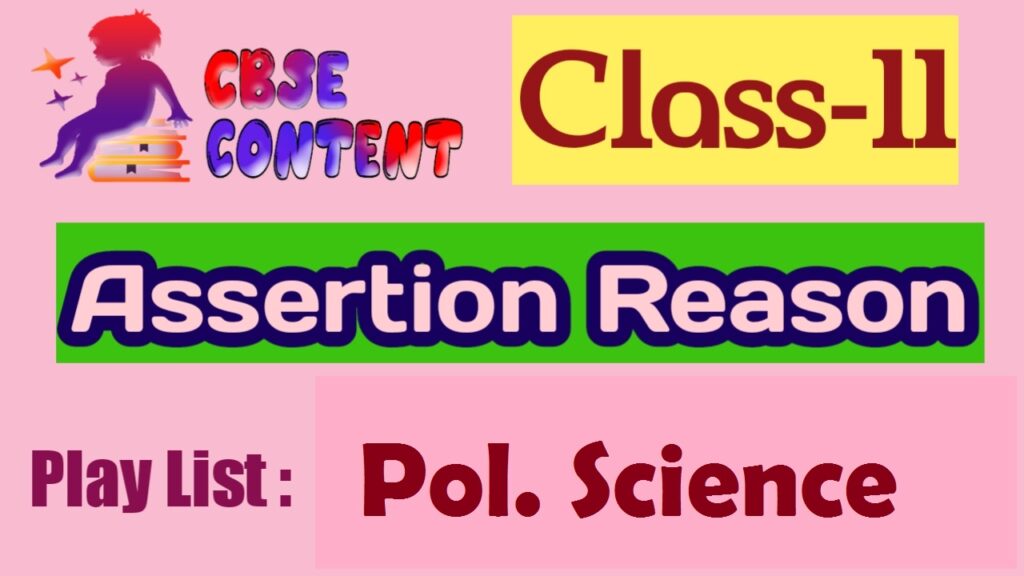 Class 11 Political Science Assertion Reason Videos CBSE NCERT Term 1 and Term 2