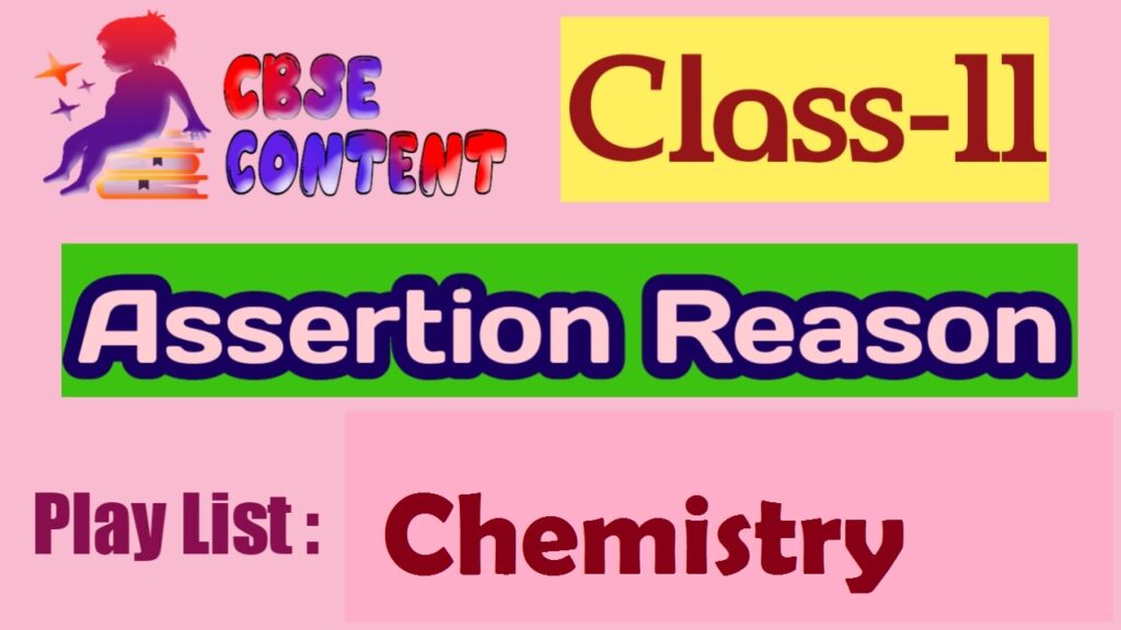 Class 11 Chemistry Assertion Reason Videos CBSE NCERT Term 1 and Term 2