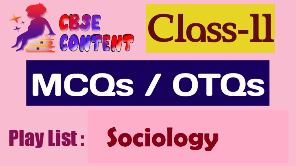 Class 11 Sociology MCQs Videos CBSE NCERT Term 1 and Term 2